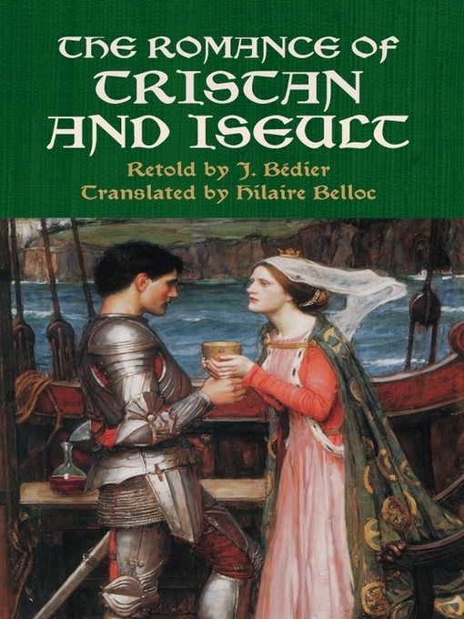 Title details for The Romance of Tristan and Iseult by J. Bédier - Available